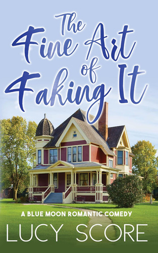 Libro:  The Fine Art Of Faking It (blue Moon, 6)