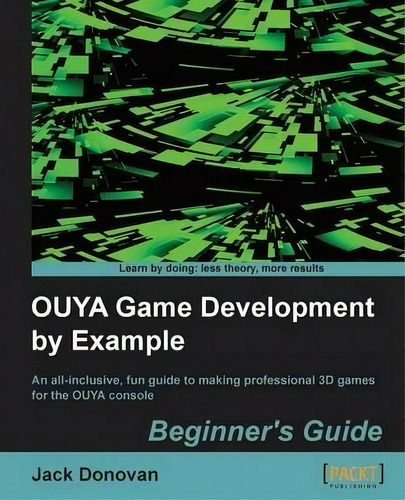 Ouya Game Development By Example, De Jack Donovan. Editorial Packt Publishing Limited, Tapa Blanda En Inglés