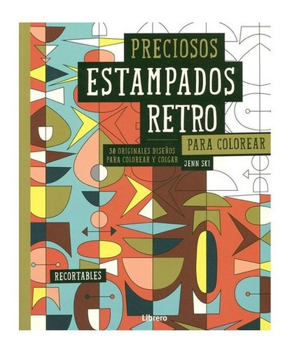 Libro Para Colorear - Preciosos Estampados Retro