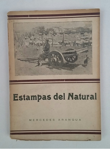 Libro Estampas Del Natural Autora Mercedes Arangua Año 1947