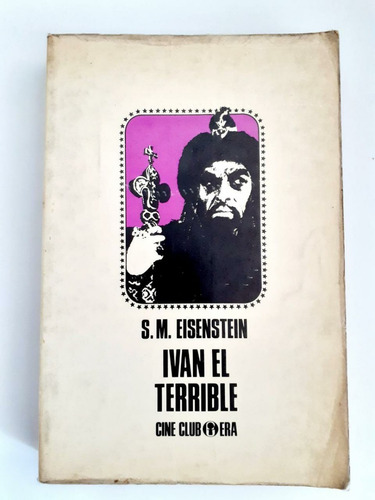 Ivan El Terrible - S. M. Eisenstein - Cine Club Era