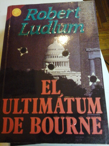 * El Ultimatum De Bourne- R. Ludlum -grijalbo - L132 