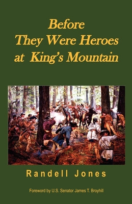 Libro Before They Were Heroes At King's Mountain - Jones,...