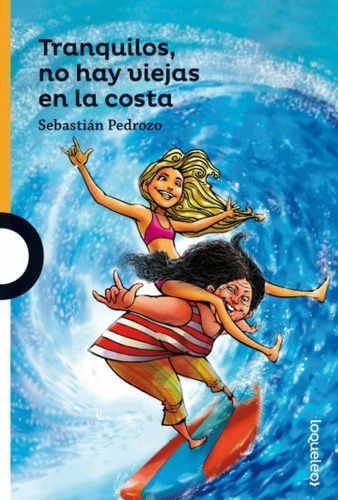 Tranquilos No Hay Viejas En La Costa Libro Sebastián Pedrozo