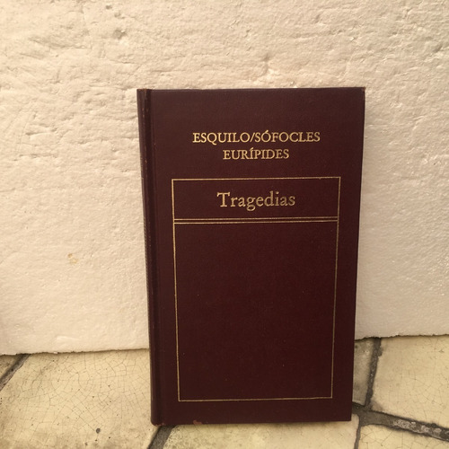 Esquilo, Sófocles, Eurípides, Tragedias