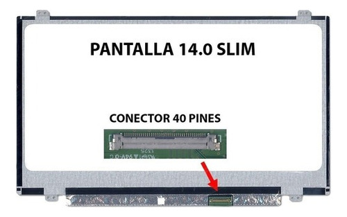 Pantalla Slim 14 Pulgadas 40 Pines 