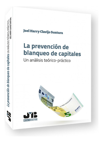 La Prevencion De Blanqueo De Capitales - Clavijo Suntura Joe