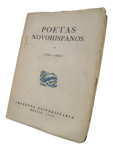 Poetas Novohispanos Primer Siglo 1521-1621. Méndez Plancarte