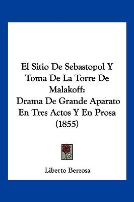 Libro El Sitio De Sebastopol Y Toma De La Torre De Malako...