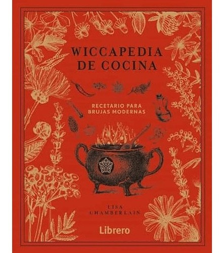Imagen 1 de 1 de Wiccapedia De Cocina, Recetario Para Brujas Modernas
