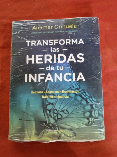 Transformar Las Heridas De Tu Infancia, Anamar Orihuela 