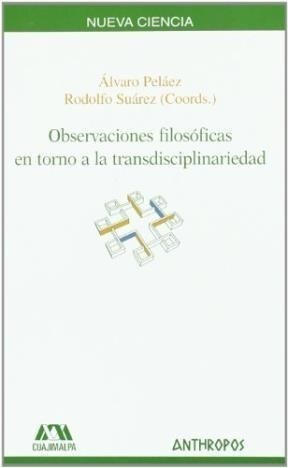 Observaciones Filosoficas En Torno A La Transdisciplinaridad