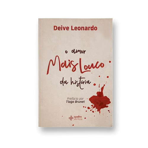 Imagem 1 de 2 de O amor mais louco da história, de Leonardo, Deive. Editora Quatro Ventos Ltda, capa mole em português, 2018