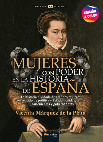 Libro Mujeres Con Poder H Espaã¿a Ne Color - Marquez De L...