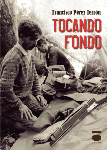 Tocando Fondo: No, de Pérez Terrón, Francisco., vol. 1. Editorial Dauro, tapa pasta blanda, edición 1 en español, 2017