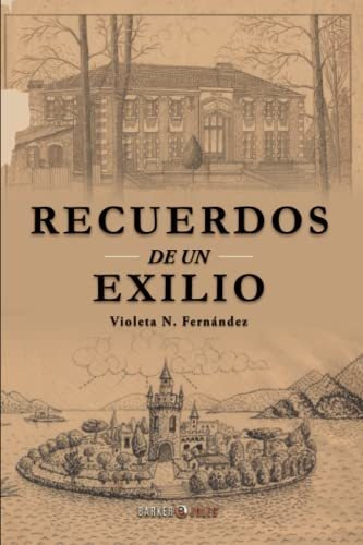 Libro : Recuerdos De Un Exilio - Fernandez, Violeta N