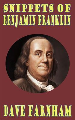 Libro Snippets Of Benjamin Franklin - Dave Farnham