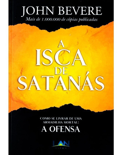 Livro A Isca De Satanás John Bevere Editora Lan