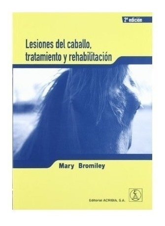 Libro Lesiones Del Caballo  Tratamiento Y Rehabilitacion   2