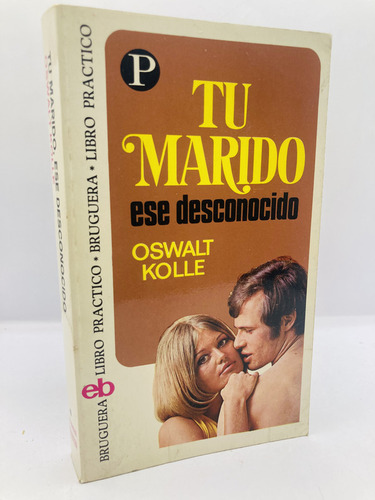 Tu Marido Ese Desconocido, Oswalt Kolle