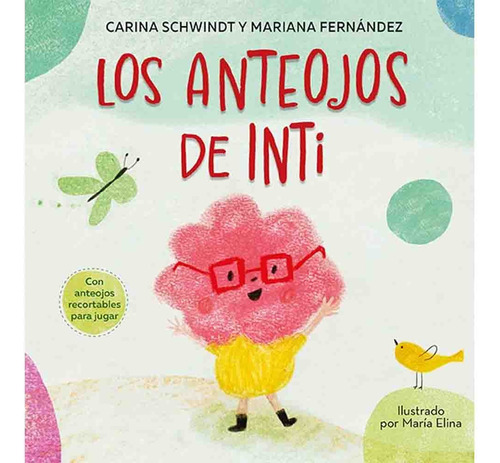 Los Anteojos De Inti - Carina Schwindt