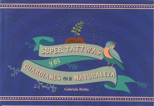 Super Tattwas Y Los Guardianes En La Naturaleza - Gabriela L