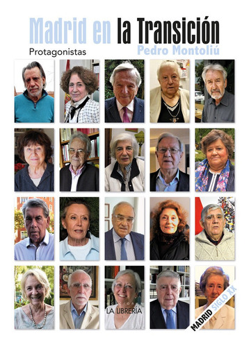 Madrid En La Transicion: Protagonistas, De Montoliu Camps, Pedro. Editorial Ediciones La Libreria, Tapa Blanda En Español
