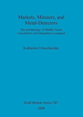 Libro Markets, Minsters, And Metal-detectors - Katharina ...