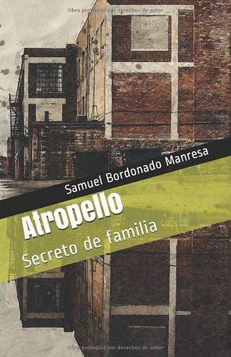 Libro: Atropello: Secreto De Familia (spanish Edition)