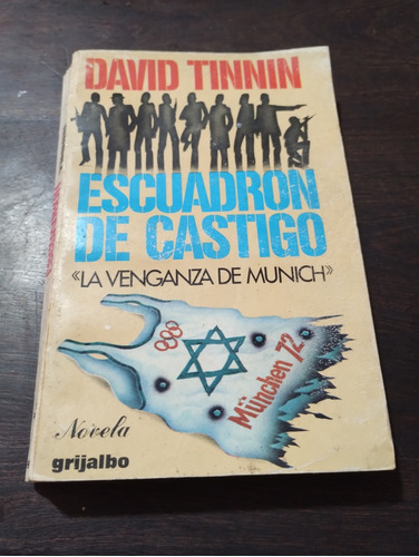 David Tinnin. Escuadron De Castigo. Grijalbo. Olivos 