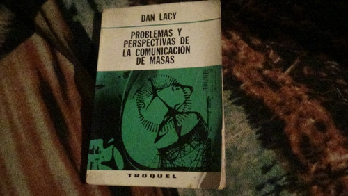 Comunicacion De Masas Dan Lacy Periodismo Politica Sociologi