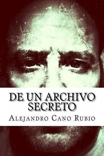 Libro: De Un Archivo Secreto (spanish Edition)