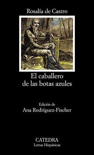 Libro El Caballero De Las Botas Azules De Rosalía  De Castro