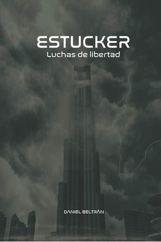 Libro: Estucker: Luchas De Libertad (edición En Español)