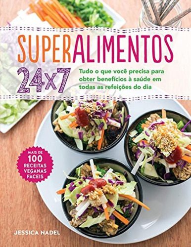 Superalimentos 24x7, de Quarto Publishing. Editorial Quarto Editora, capa dura em português, 2016