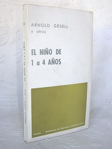 El Niño 1 A 4 Años Arnold Gesell Psicología Educación Ep Bec