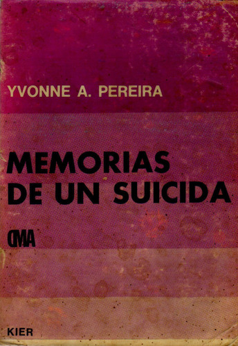 Memorias De Un Suicida - Yvonne Pereira  Medianimica Medium