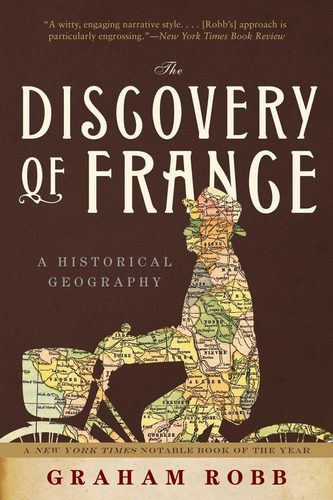 Libro:  The Discovery Of France: A Historical Geography