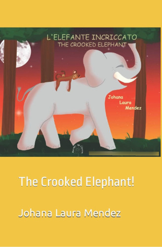 Libro: L Elefante Incriccato: The Crooked Elephant! (raccont