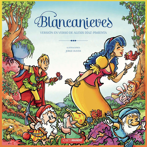 Blancanieves, De Diaz Pimienta , Alexis.., Vol. 1.0. Editorial Scripta Manent Ediciones, Tapa Blanda, Edición 1.0 En Español, 2017