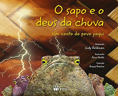 Libro Sapo E O Deus Da Chuva O Um Conto Do Povo Yaqui De Jud