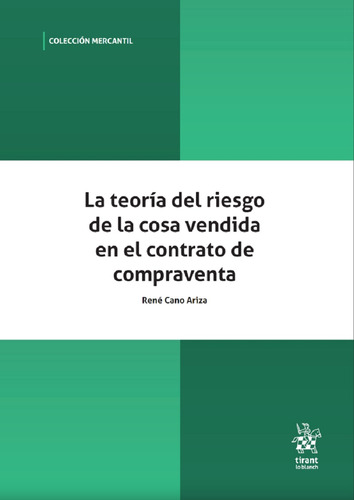 Libro: La Teoría Del Riesgo De La Cosa Vendida En El Contrat