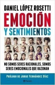 Emocion Y Sentimientos No Somos Seres Racionales Somos Seres