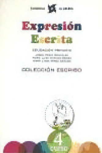 Expresiãân Escrita 4 - Colecciãân Escribo, De Pérez González, Jesús. Editorial La Calesa, Tapa Blanda En Español