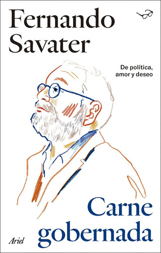 Carne Gobernada, De Fernando Savater. Editorial Ariel En Español, 2024