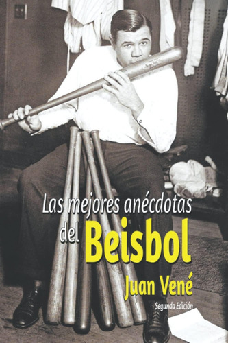 Libro: Las Mejores Anécdotas Del Beisbol (spanish Edition)