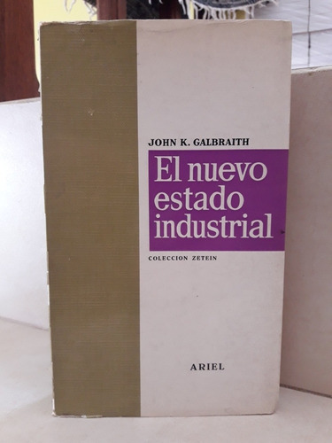 Economía. El Nuevo Estado Industrial. John K. Galbraith