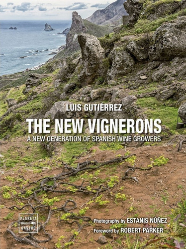 The New Vignerons, De Gutiérrez, Luis. Editorial Planeta Gastro, Tapa Dura En Español