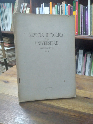 Revista Historica De La Universidad. 2da. Epoca, Nº 1, 1959