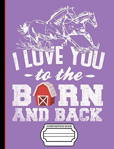 Running Horses I Love You To The Barn And Back Composition N